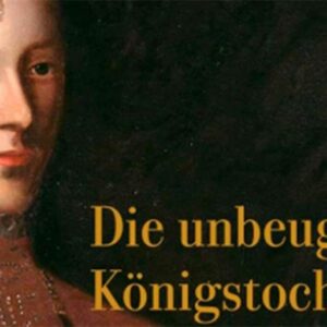 Die unbeugsame Königstochter - Katharina von Wasa in Ostfriesland